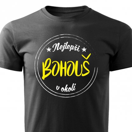 Pánské tričko Nejlepší Bohouš v okolí černé