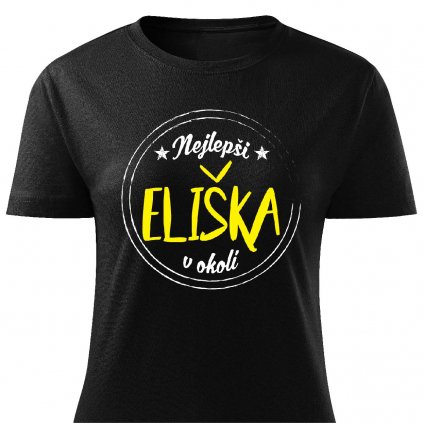 Dámské tričko Nejlepší Eliška v okolí černé