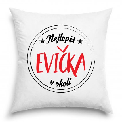 Polštář Nejlepší Evička v okolí