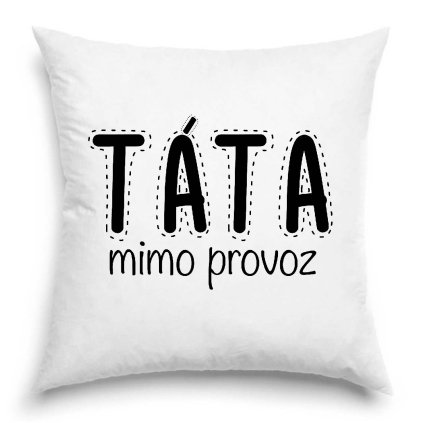 Polštář Táta mimo provoz