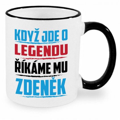 Hrnek Když jde o legendu říkáme mu Zdeněk černý