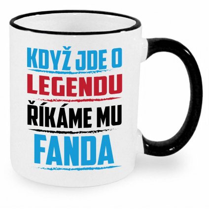 Hrnek Když jde o legendu říkáme mu Fanda černý