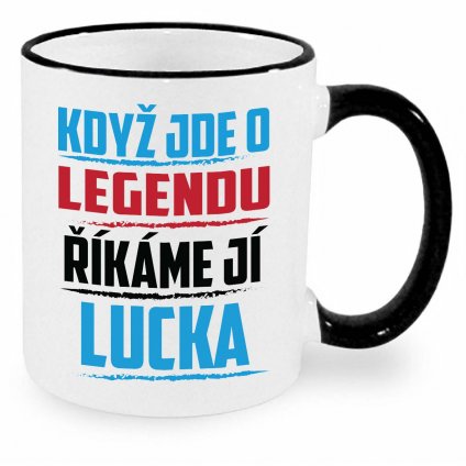 Hrnek Když jde o legendu říkáme jí Lucka černý