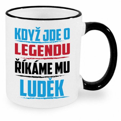 Hrnek Když jde o legendu říkáme mu Luděk černý