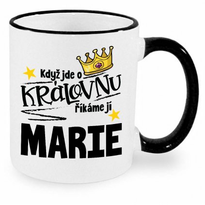 Hrnek Když jde o královnu říkáme jí Marie černý