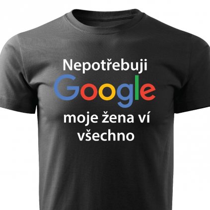 Pánské tričko Nepotřebuji Google moje žena ví všechno černé