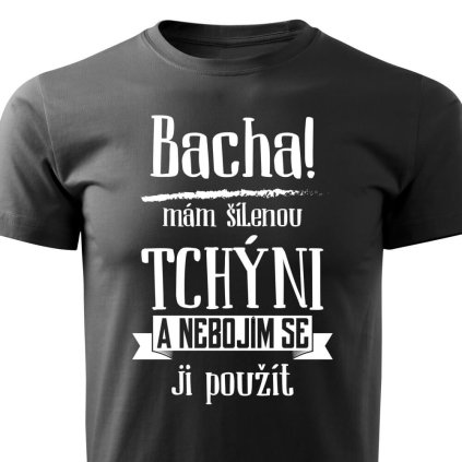 Pánské tričko Bacha, mám šílenou tchyni - černé