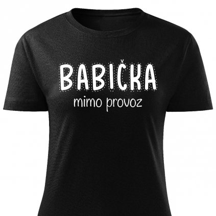 Dámské tričko Babička mimo provoz černé