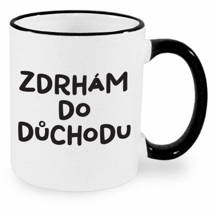 Hrnek Zdrhám do důchodu černý