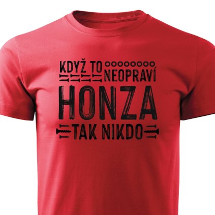 Kdyz to neopravi Honza panske tricko cervene