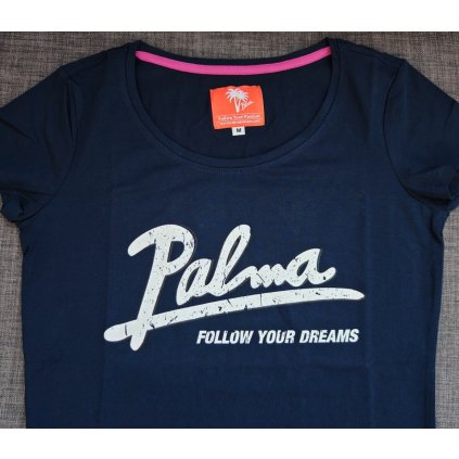 VÝPRODEJ Dámské tričko - Palma Follow Your Dreams S