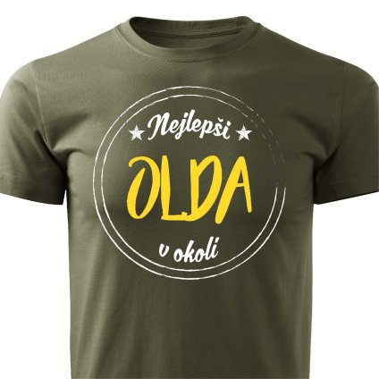 Pánské tričko Nejlepší Olda v okolí vojenská