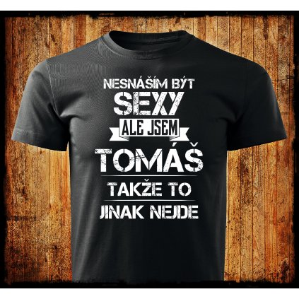 nesnasim byt sexy tomas na cerne