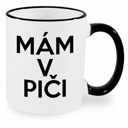 Hrnek Mám v piči černý