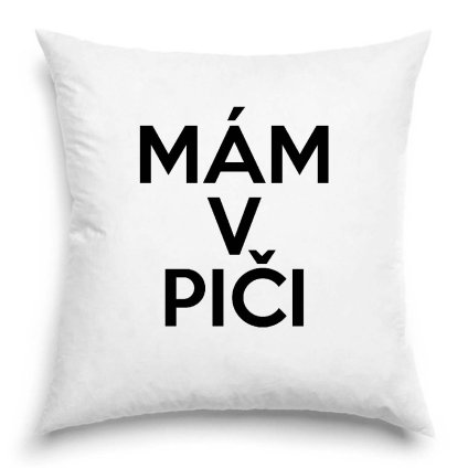 Polštář Mám v piči
