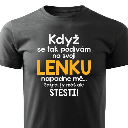 Když se podívám na svoji Lenku pánské tričko černé