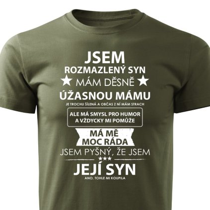 Jsem rozmazlený mámy syn pánské tričko vojenské