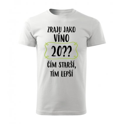 Pánské tričko Zraju jako víno 20??