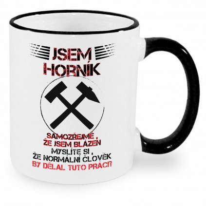 Hrnek - Jsem horník