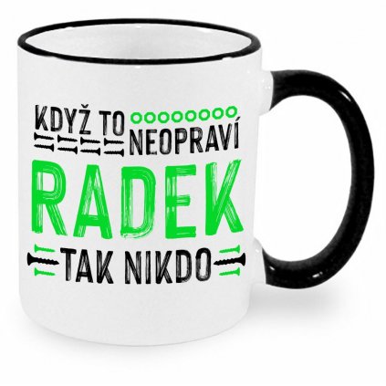 Hrnek Když to neopraví Radek, tak nikdo - černý