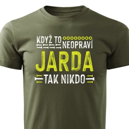 Kdyz to neopravi Jarda panske tricko vojenska