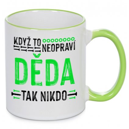 Hrnek Když to neopraví děda, tak nikdo - zelený