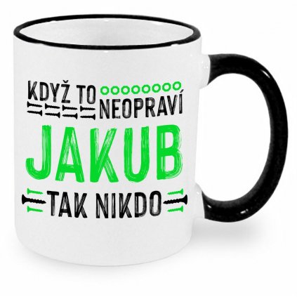 Hrnek Když to neopraví Jakub, tak nikdo - černý