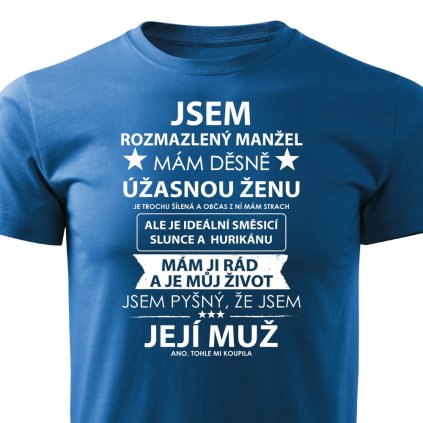 Jsem rozmazleny manzel panske tricko modre