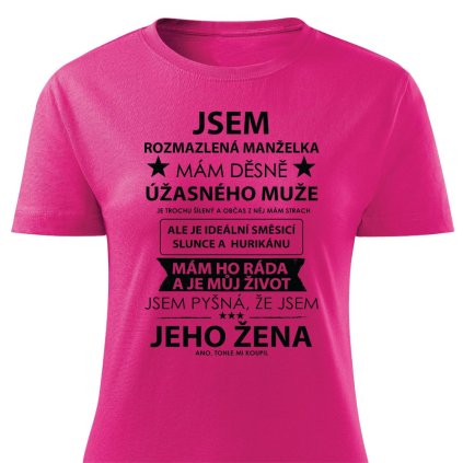 Jsem rozmazlená manželka dámské tričko ruzove