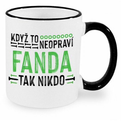 Hrnek Když to neopraví Fanda, tak nikdo - černý