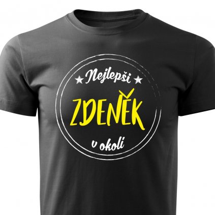 Pánské tričko Nejlepší Zdeněk v okolí - černé
