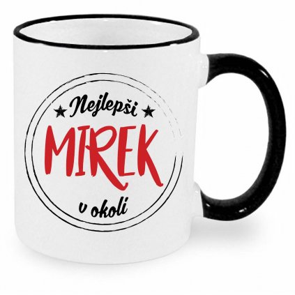 Hrnek Nejlepší Mirek v okolí - černý