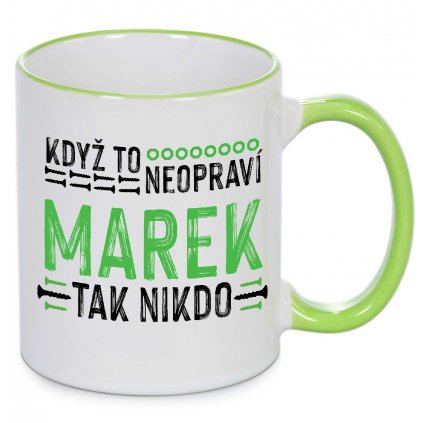 Když to neopraví Marek hrnek zelený