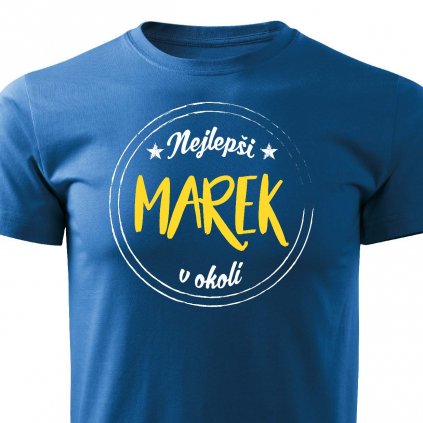 Pánské tričko Nejlepší Marek v okolí modré
