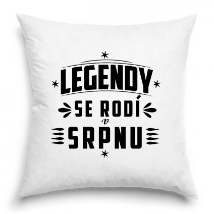 Polštář - Legendy se rodí v srpnu