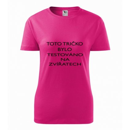 Dámské tričko Tričko testováno na zvířatech