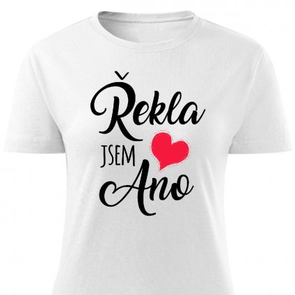 Dámské tričko Řekla jsem ano - srdce bílé