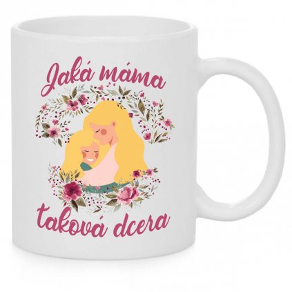 Hrnek Jaká máma taková dcera blond bílý