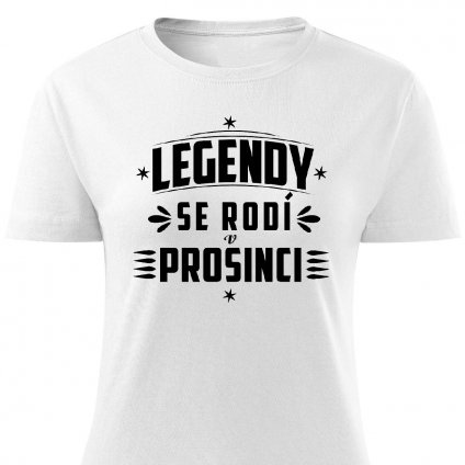 Dámské tričko Legendy se rodí v prosinci bílé