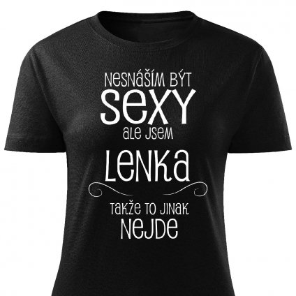 Dámské tričko Nesnáším být sexy Lenka černé