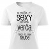 Dámské tričko Nesnáším být sexy Verča bílé