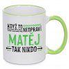 Hrnek Když to neopraví Matěj zelený