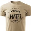 Pánské tričko Nejlepší Matěj v okolí písková
