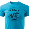 Pánské tričko Nejlepší Matěj v okolí tyrkysové
