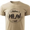Pánské tričko Nejlepší Milan v okolí pískové