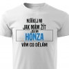 Pánské tričko Neříkej mi jak mám žít Honza bílé