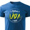 Pánské tričko Nejlepší Láďa v okolí modré