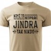 Pánské tričko Když to neopraví Jindra barevné