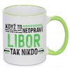 Hrnek Když to neopraví Libor zelený