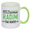 Hrnek Když to neopraví Radim zelený